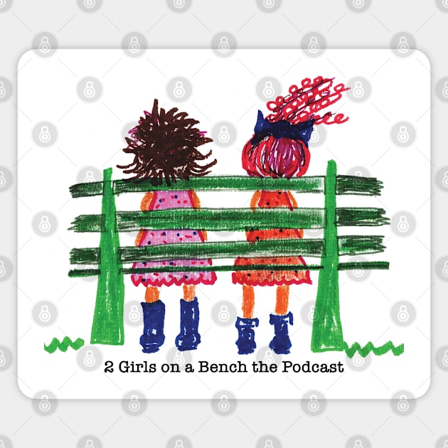 2 Girls on a Bench Sticker by 2 Girls on a Bench the Podcast